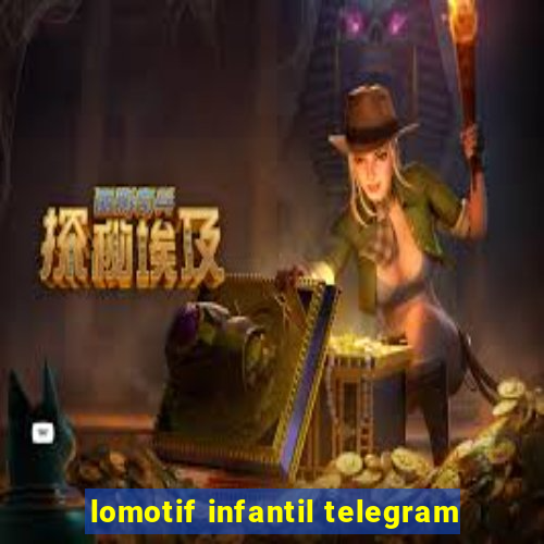 lomotif infantil telegram